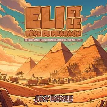 Éli et le rêve du Pharaon (French Edition)