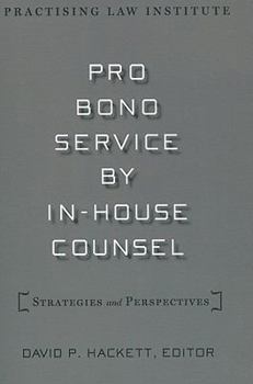 Paperback Pro Bono Service by In-House Counsel: Strategies and Perspectives Book