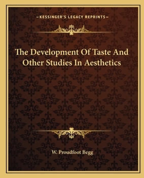 The development of taste, and other studies in aesthetics