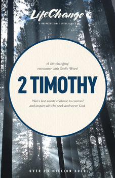 2 Timothy: A Navpress Bible Study (The Lifechange Series) - Book  of the Lifechange