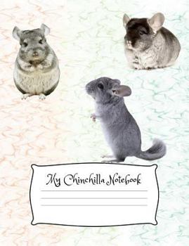 Paperback My Chinchilla Notebook: Cute Chinchilla Composition Notebook Wide Ruled Lined Paper Book