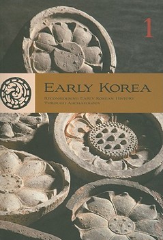 Paperback Early Korea 1: Reconsidering Early Korean History Through Archaeology Book