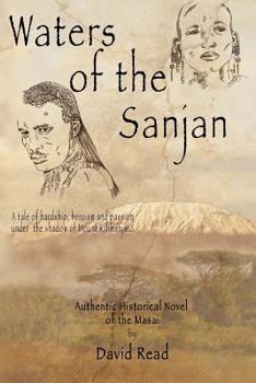 Paperback Waters of the Sanjan: A tale of hardship, heroism and passion under the shadow of Mount Kilimanjaro Book