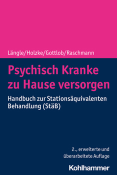 Paperback Psychisch Kranke Zu Hause Versorgen: Handbuch Zur Stationsaquivalenten Behandlung (Stab) [German] Book