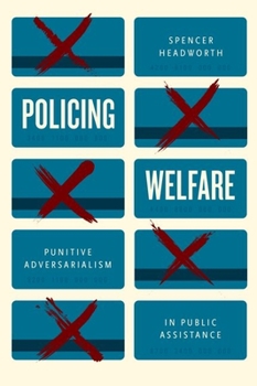 Hardcover Policing Welfare: Punitive Adversarialism in Public Assistance Book