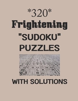 Paperback 320 Frightening "Sudoku" puzzles with Solutions: sudoku puzzles books Book