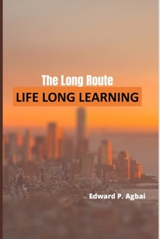 Paperback The Long Route: Lifelong Learning Book