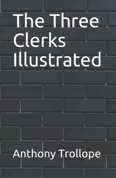 Paperback The Three Clerks Illustrated Book