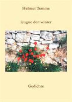 Paperback Leugne den Winter: Gedichte [German] Book