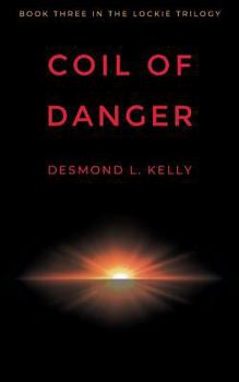 Paperback Coil of Danger: Book Three in the Lockie Trilogy. Book