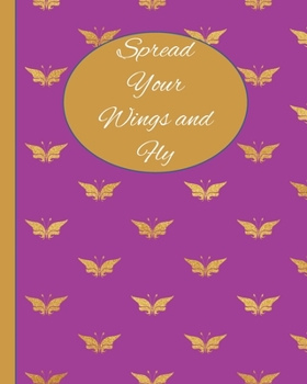 Spread Your Wings and Fly: Colouring Journal Notebook with prompts to Express Your Gratitude and Thankfulness.