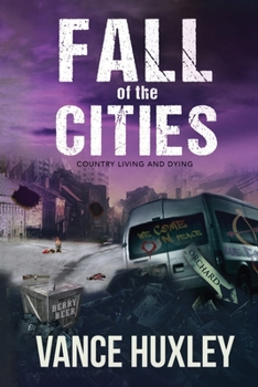 Paperback Fall of the Cities: Country Living and Dying Book