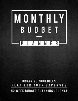 Monthly Budget Planner: Finance Monthly & Weekly Budget Planner Undated Workbook Expense Tracker Bill Organizer Journal Notebook