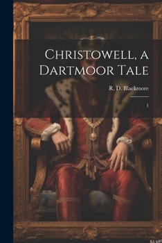 Paperback Christowell, a Dartmoor Tale: 1 Book