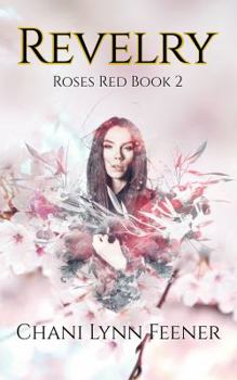 Revelry (Roses Red, #2) - Book #2 of the Roses Red Trilogy