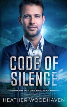 Code of Silence - Book #2 of the McGuire Brothers