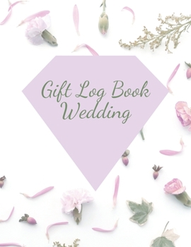 Gift Log Book Wedding: Present Receipt Log