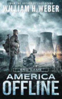 Paperback America Offline: End Game (A Post-Apocalyptic Survival Series) (America Offline Book 4) Book