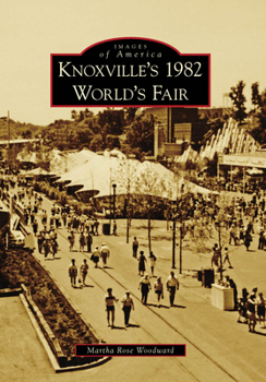 Knoxville's 1982 World's Fair - Book  of the Images of America: Tennessee