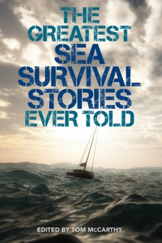 Paperback The Greatest Sea Survival Stories Ever Told Book