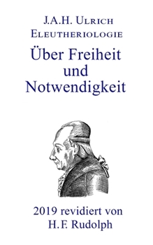 Paperback Eleutheriologie: oder Über Freiheit und Notwendigkeit [German] Book