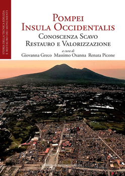 Paperback Pompei. l'Insula Occidentalis: Conoscenza, Scavo, Restauro E Valorizzazione [Italian] Book