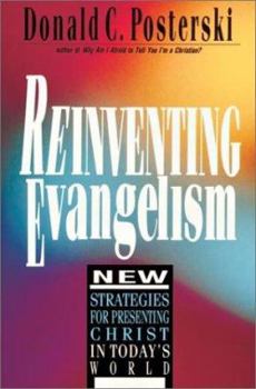 Paperback Reinventing Evangelism: New Strategies for Presenting Christ in Today's World Book