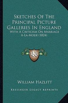 Sketches of the Principal Picture-galleries in England