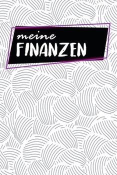 Paperback Meine Finanzen: Haushaltsbuch zum Ausf?llen - Einnahmen und Ausgaben - 120 Seiten - A5 - Tracker f?r dein Einkommen - Dokumentiere dei [German] Book