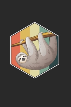 Vintage Sloth: Cool Animated Vintage Sloth Hanging  Design Notebook Composition Book Novelty Gift (6"x9") Dot Grid Notebook to write in