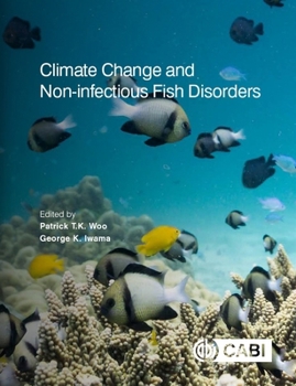 Hardcover Climate Change and Non-Infectious Fish Disorders Book