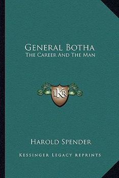 General Botha, the Career and the Man