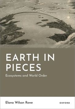 Hardcover Earth in Pieces: Ecosystems and World Order Book