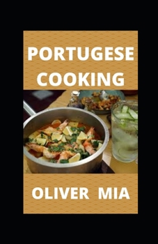 Paperback Portuguese Cooking: Recipes to Bring Home the Flavors of Portugal Book