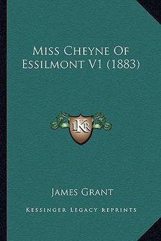 Paperback Miss Cheyne Of Essilmont V1 (1883) Book