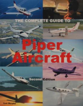 Paperback The Complete Guide to Piper Aircraft Book