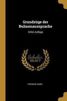 Paperback Grundzüge der Buhnenaussprache: Dritte Auflage [German] Book