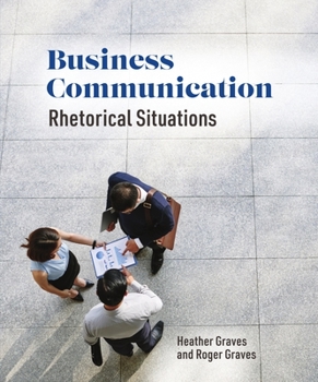 Paperback Business Communication: Rhetorical Situations Book