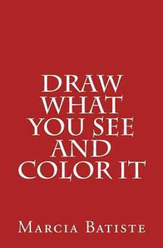 Paperback Draw What You See and Color It Book