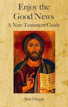 Hardcover Enjoy the Good News: A New Testament Guide Book