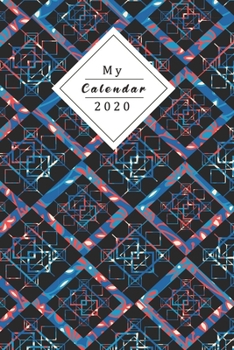 Paperback My Calendar 2020: Your Own Weekly, Monthly And Yearly Planner For 2020 With Beautiful Design Book