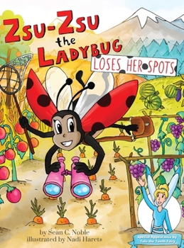 Zsu-Zsu the Ladybug Loses Her Spots