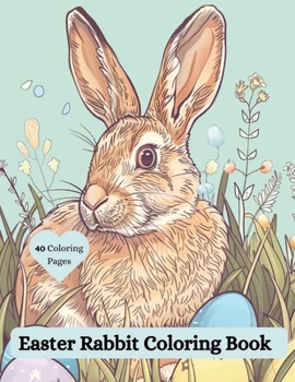 Paperback Easter Rabbit Coloring Book: Bunny Lovers Easter Fun Book