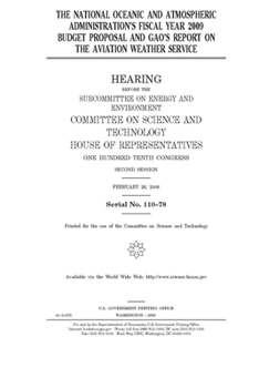 Paperback The National Oceanic and Atmospheric Administration's fiscal year 2009 budget proposal and GAO's report on the aviation weather service Book