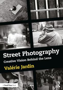 Paperback Street Photography: Creative Vision Behind the Lens Book