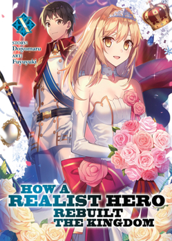 How a Realist Hero Rebuilt the Kingdom (Light Novel) Vol. 10 - Book #10 of the How a Realist Hero Rebuilt the Kingdom Light Novel