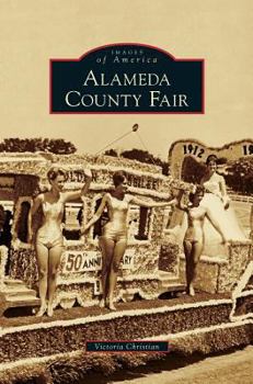 Alameda County Fair - Book  of the Images of America: California