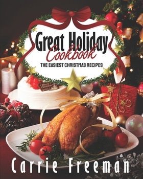 Paperback Great holiday cookbook.The easiest Christmas recipes. Book