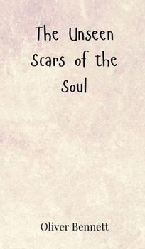 Hardcover The Unseen Scars of the Soul Book