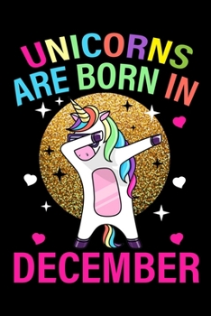 Unicorns Are Born In December: Dabbing Unicorn Birthday Gift For Women